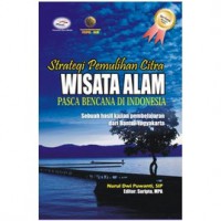 Image of Strategi Pemulihan CitraWisata Alam Pasca Bencana di Indonesia